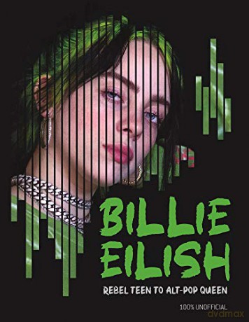 Billie Eilish: Rebel Teen to Alt-Pop Queen - Mr Kevin Pettman [KSIĄŻKA]