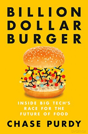 Billion Dollar Burger: Inside Big Tech's Race for the Future of Food [KSIĄŻKA]