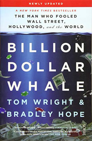 Billion Dollar Whale: the bestselling investigation into the financial fraud of the century - Tom Wright [KSIĄŻKA]