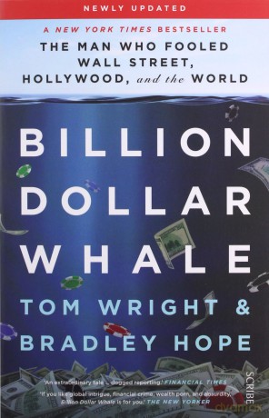 Billion Dollar Whale: the bestselling investigation into the financial fraud of the century - Tom Wright [KSIĄŻKA]