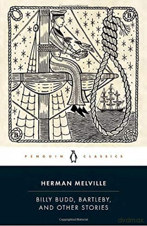 Billy Budd, Bartleby, and Other Stories: Herman Melville (Penguin Classics Deluxe) - Herman Melville [KSIĄŻKA]