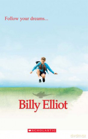 Billy Elliot (Scholastic Readers) - Jacquie Bloese [KSIĄŻKA]