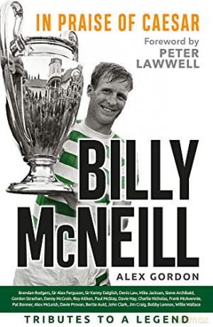 Billy McNeill: In Praise of Caesar - Alex Gordon [KSIĄŻKA]