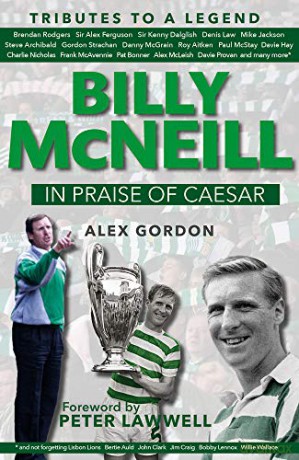 Billy McNeill: In Praise of Caesar - Alex Gordon [KSIĄŻKA]