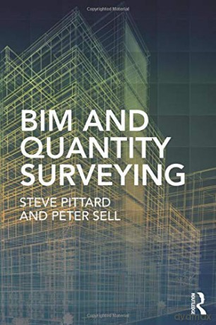 BIM and Quantity Surveying - Steve Pittard [KSIĄŻKA]