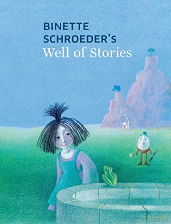 Binette Schroeder's Well of Stories - Binette Schroeder [KSIĄŻKA]