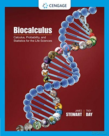 Biocalculus: Calculus, Probability, and Statistics for the Life Sciences - James Stewart [KSIĄŻKA]