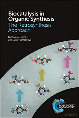Biocatalysis in Organic Synthesis: The Retrosynthesis Approach - Nicholas Turner [KSIĄŻKA]