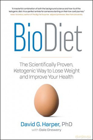 BioDiet: The Scientifically Proven, Ketogenic Way to Lose Weight and Improve Health - David G. Harper PhD [KSIĄŻKA]