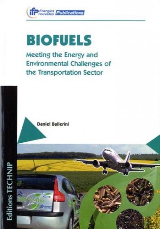 Biofuels: Meeting the Energy and Environmental Challenges of the Transportation Sector - Daniel Ballerini [KSIĄŻKA]