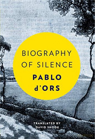Biography Of Silence: An Essay on Meditation - Pablo d'Ors [KSIĄŻKA]