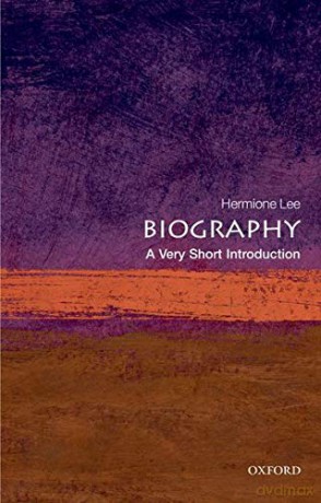 Biography: A Very Short Introduction (Very Short Introductions) - Hermione Lee [KSIĄŻKA]