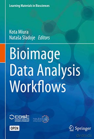 Bioimage Data Analysis Workflows (Learning Materials in Biosciences) - Kota Miura [KSIĄŻKA]