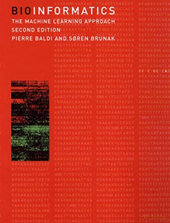 Bioinformatics: The Machine Learning Approach (Adaptive Computation and Machine Learning series) - Pierre Baldi [KSIĄŻKA]