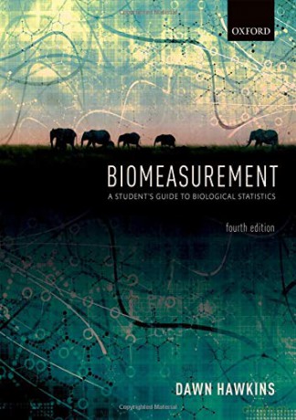 Biomeasurement: A Student's Guide to Biological Statistics - Dawn Hawkins [KSIĄŻKA]