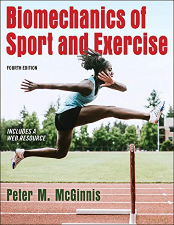 Biomechanics of Sport and Exercise - Peter McGinnis [KSIĄŻKA]