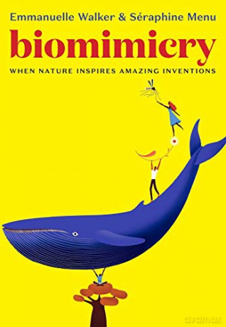 Biomimicry: When Nature Inspires Amazing Inventions [KSIĄŻKA]