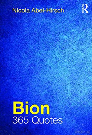 Bion: 365 Quotes - Nicola Abel-Hirsch [KSIĄŻKA]