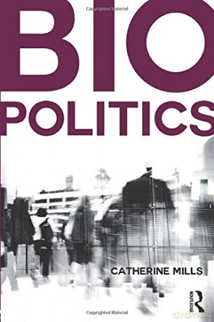 Biopolitics - Catherine Mills [KSIĄŻKA]