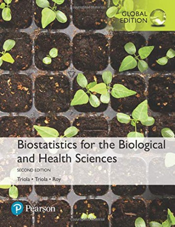 Biostatistics for the Biological and Health Sciences, Global Edition - Marc Triola [KSIĄŻKA]
