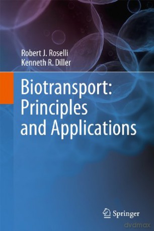 Biotransport: Principles and Applications - Robert J. Roselli [KSIĄŻKA]