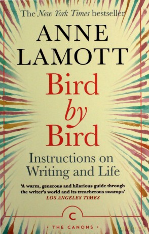 Bird by Bird: Instructions on Writing and Life (Canons) - Anne Lamott [KSIĄŻKA]