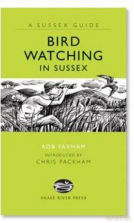 Bird Watching in Sussex (Sussex Guide) - Rob Yarham [KSIĄŻKA]