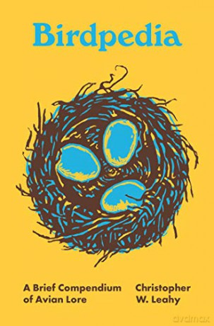 Birdpedia: A Brief Compendium of Avian Lore (Pedia Books) - Christopher W. Leahy [KSIĄŻKA]