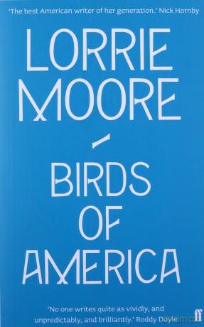 Birds of America - Lorrie Moore [KSIĄŻKA]