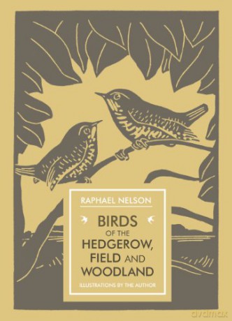 Birds of the Hedgerow, Field and Woodland (In Arcadia) - Raphael Nelson [KSIĄŻKA]