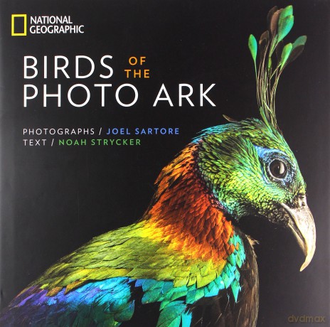 Birds of the Photo Ark (National Geographic Photo Ark) - Noah Strycker [KSIĄŻKA]