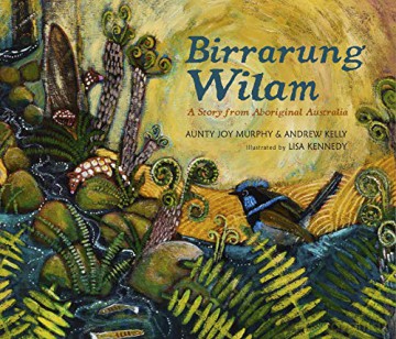 Birrarung Wilam: A Story from Aboriginal Australia - Aunty Joy Murphy [KSIĄŻKA]