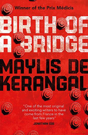 Birth of a Bridge - Maylis de Kerangal [KSIĄŻKA]