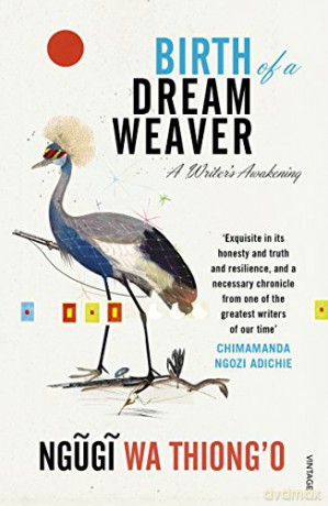 Birth of a Dream Weaver: A Writer's Awakening - Ngugi wa Thiong'o [KSIĄŻKA]