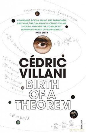 Birth of a Theorem: A Mathematical Adventure - Cédric Villani [KSIĄŻKA]