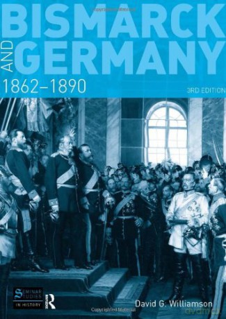 Bismarck and Germany: 1862-1890 (Seminar Studies In History) - D.G. Williamson [KSIĄŻKA]