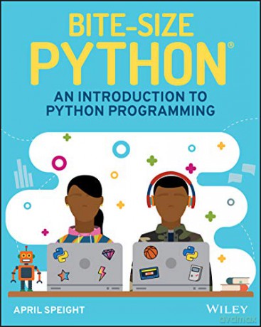 Bite-Size Python: An Introduction to Python Programming - April Speight [KSIĄŻKA]