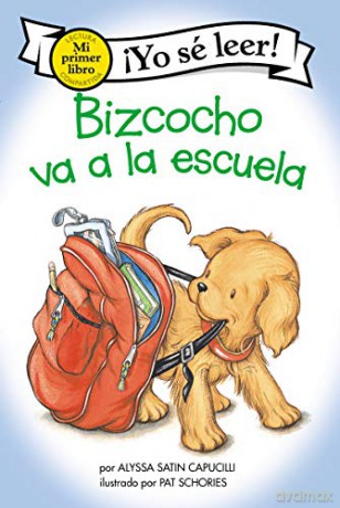 Bizcocho va a la escuela/ Biscuit Goes to School (My First !Yo sé leer!/ My First I Can Read) - Alyssa Satin Capucilli [KSIĄŻKA]