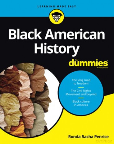 Black American History For Dummies - Ronda Racha Penrice [KSIĄŻKA]