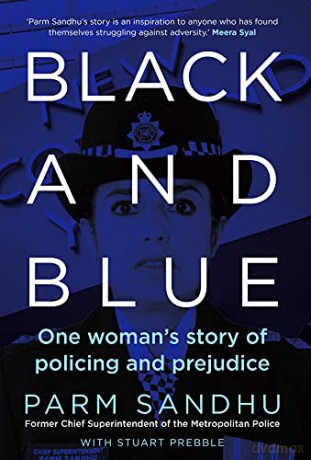 Black and Blue: One Woman's Story of Policing and Prejudice - Parm Sandhu [KSIĄŻKA]