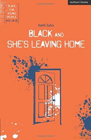 Black and She's Leaving Home (Plays for Young People) - Keith Saha [KSIĄŻKA]