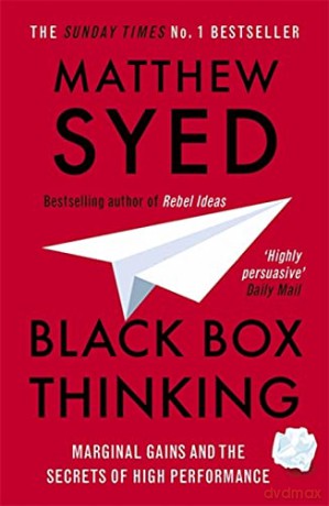 Black Box Thinking: Marginal Gains and the Secrets of High Performance - Matthew Syed [KSIĄŻKA]