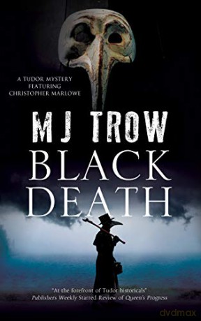 Black Death: 10 (A Kit Marlowe Mystery) - M.J. Trow [KSIĄŻKA]