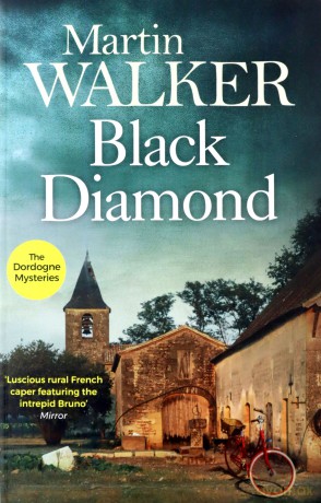 Black Diamond: A Bruno Courreges Investigation (Bruno Chief of Police 3): The Dordogne Mysteries 3 - Martin Walker [KSIĄŻKA]