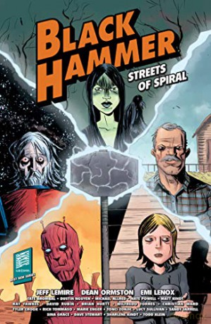 Black Hammer: Streets Of Spiral: Jeff Lemire - Jeff Lemire [KSIĄŻKA]