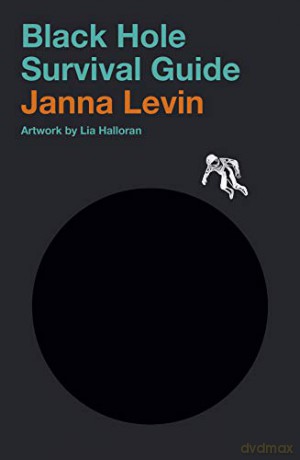 Black Hole Survival Guide - Janna Levin [KSIĄŻKA]