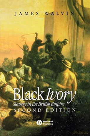 Black Ivory Second Edition - James Walvin [KSIĄŻKA]