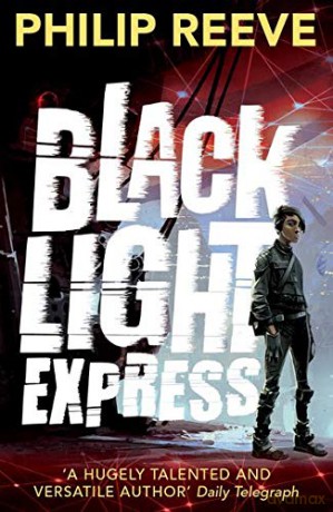 Black Light Express (Railhead) - Philip Reeve [KSIĄŻKA]