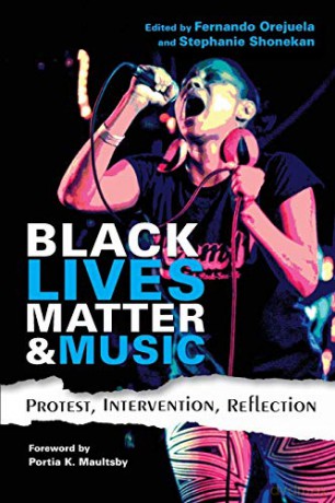 Black Lives Matter and Music: Protest, Intervention, Reflection (Activist Encounters in Folklore and Ethnomusicology) - Portia K. Maultsby [KSIĄŻKA]