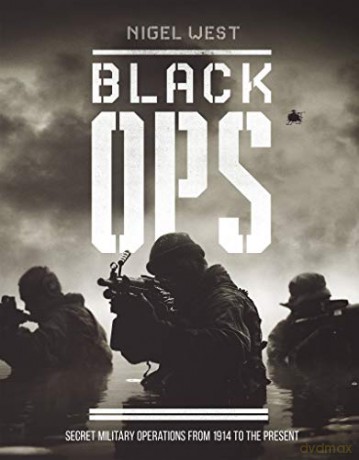 Black Ops: Secret Military Operations - Nigel West [KSIĄŻKA]
